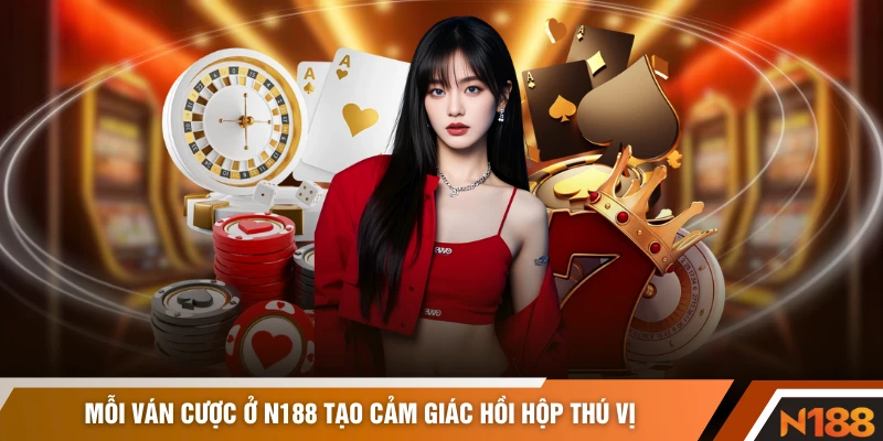 Mỗi ván cược ở N188 tạo cảm giác hồi hộp thú vị